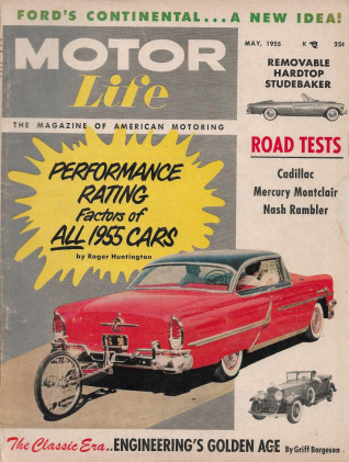 MOTOR LIFE 1955 MAY - FORD CONTINENTAL, TESTS: CADILLAC, MONTCLAIR, RAMBLER*